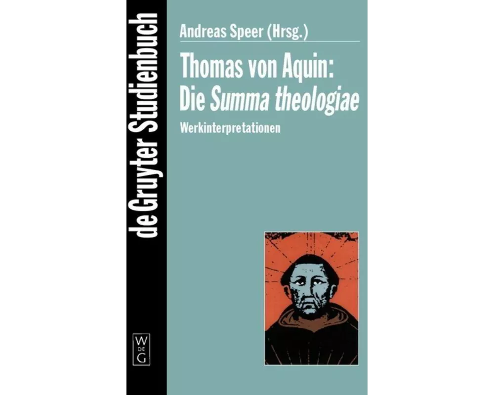 Thomas von Aquin: Die Summa theologiae