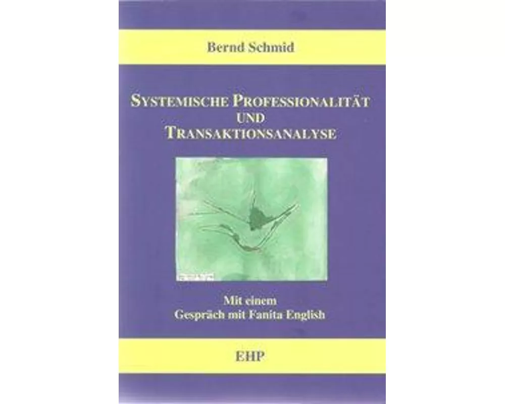 Systemische Professionalität und Transaktionsanalyse