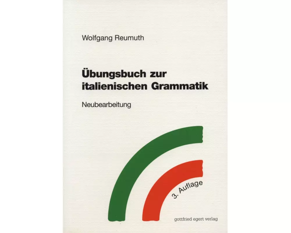 Übungsbuch zur italienischen Grammatik. Neubearbeitung