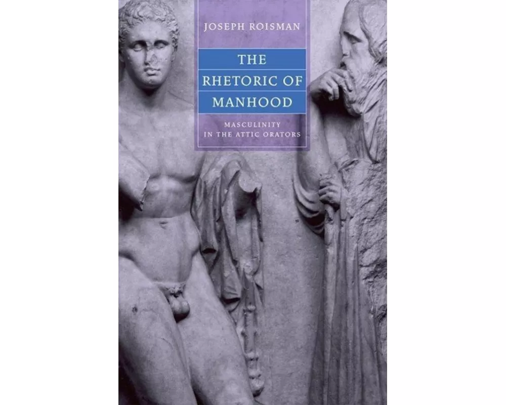 The Rhetoric of Manhood