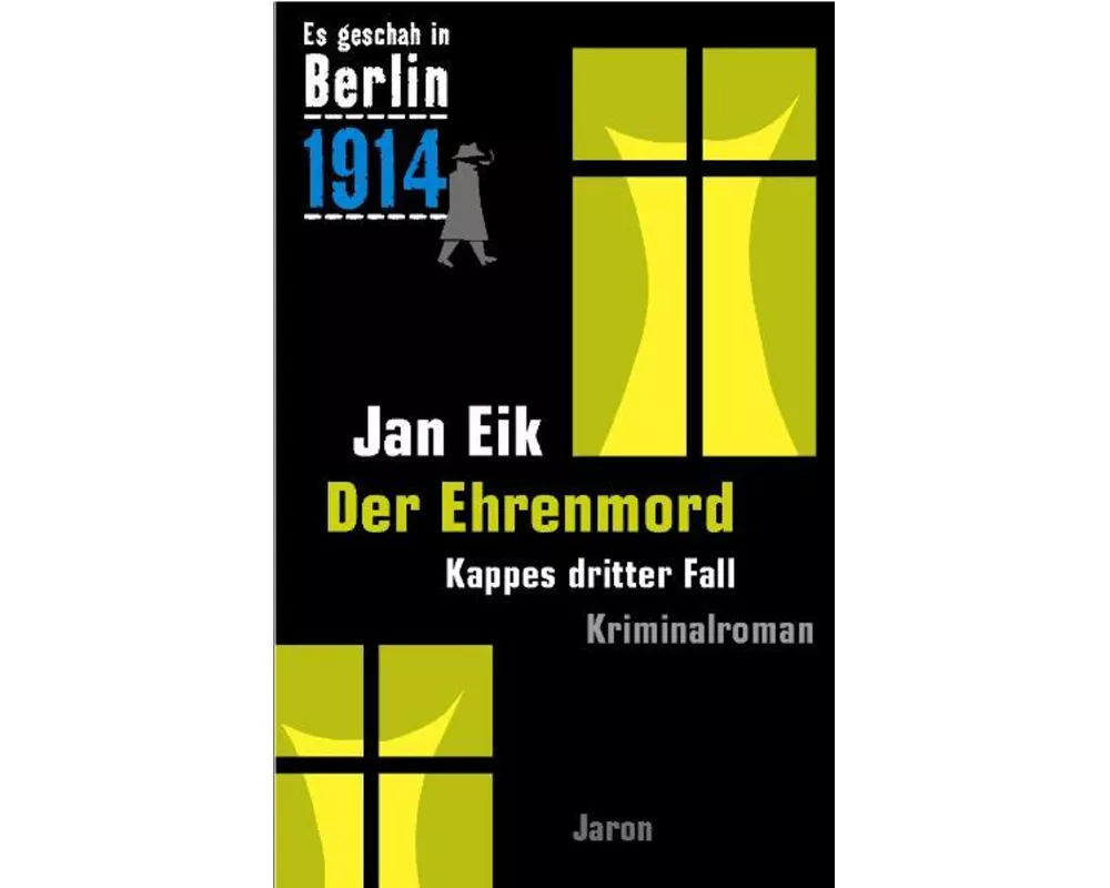 Es geschah in Berlin 1914: Ehrenmord