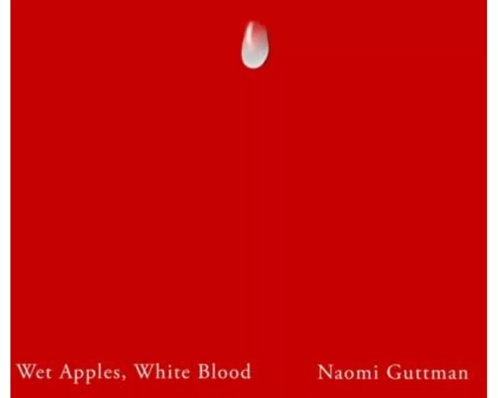 Wet Apples, White Blood