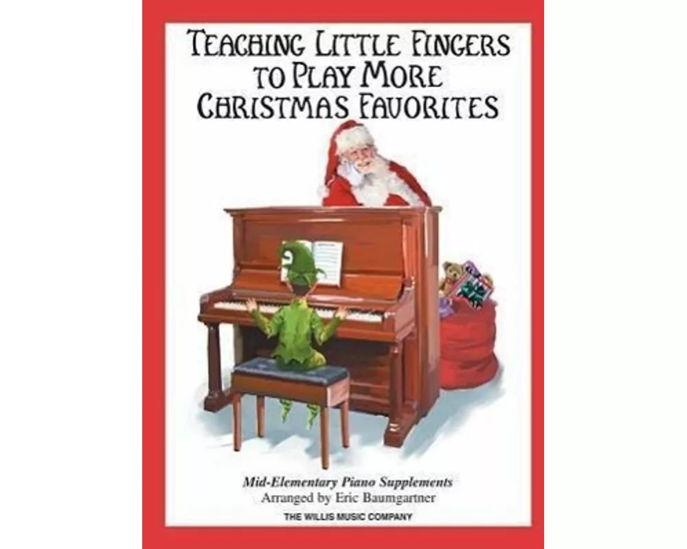Teaching Little Fingers to Play More Christmas Favorites - Book Only