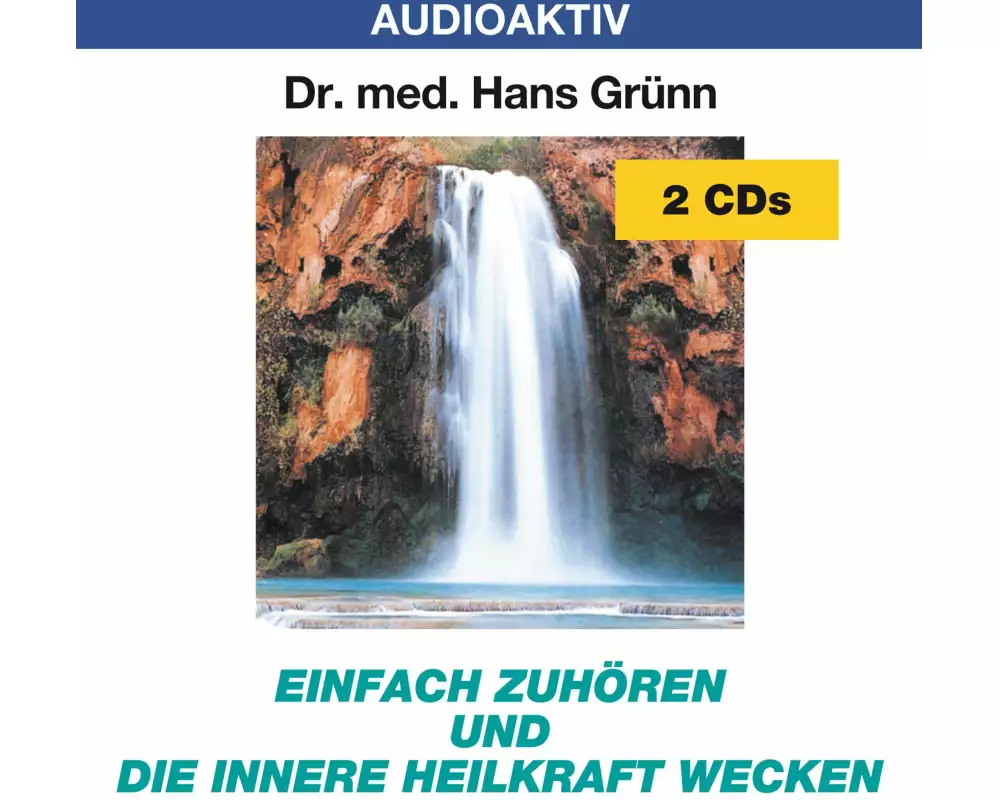 Einfach zuhören und die innere Heilkraft wecken. 2 CDs