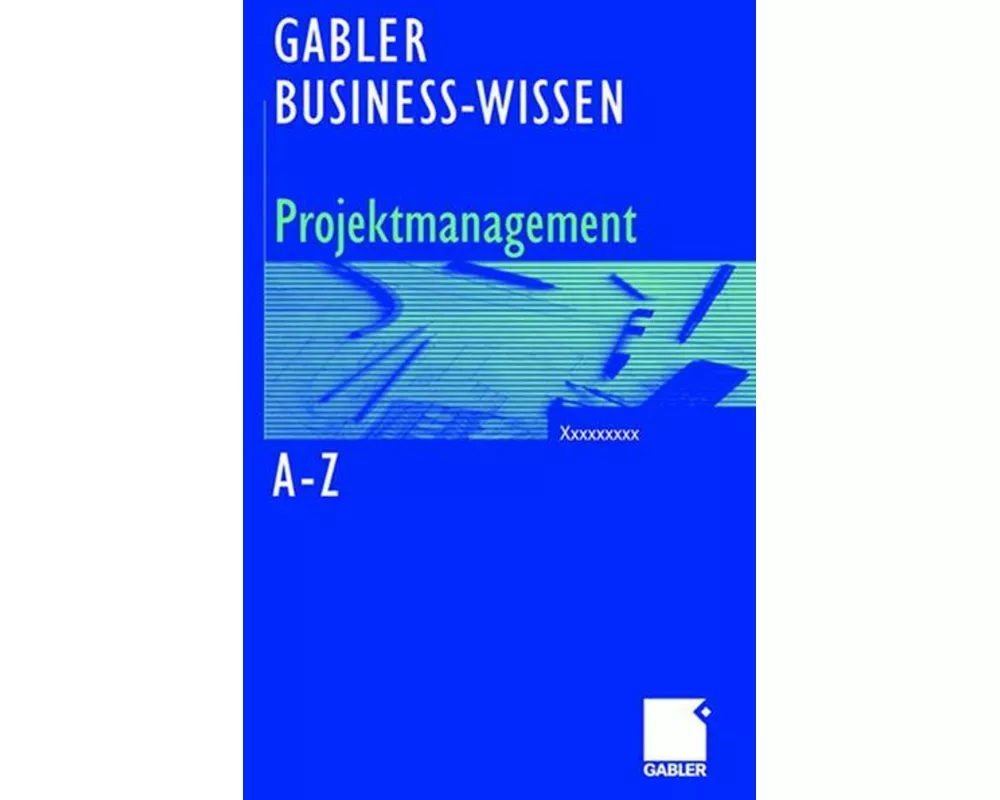 Business-Wissen Projektmanagement von A - Z