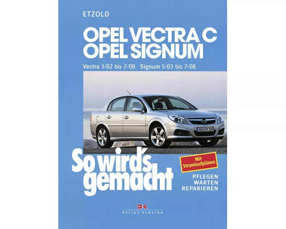 Opel Vectra C 3/02 bis 7/08, Opel Signum 5/03 bis 7/08