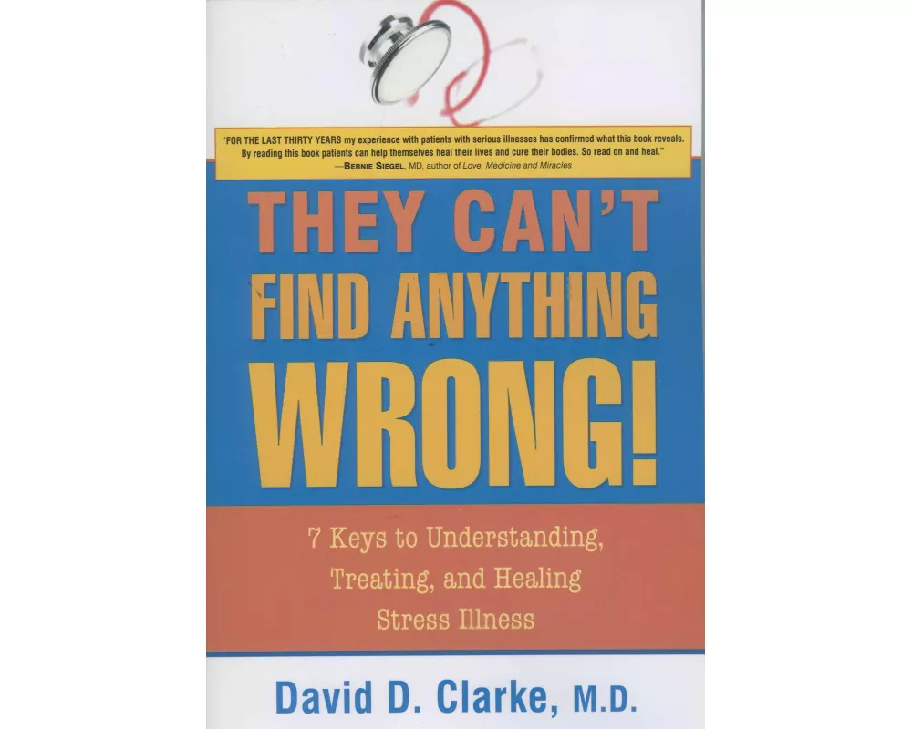 They Can't Find Anything Wrong!