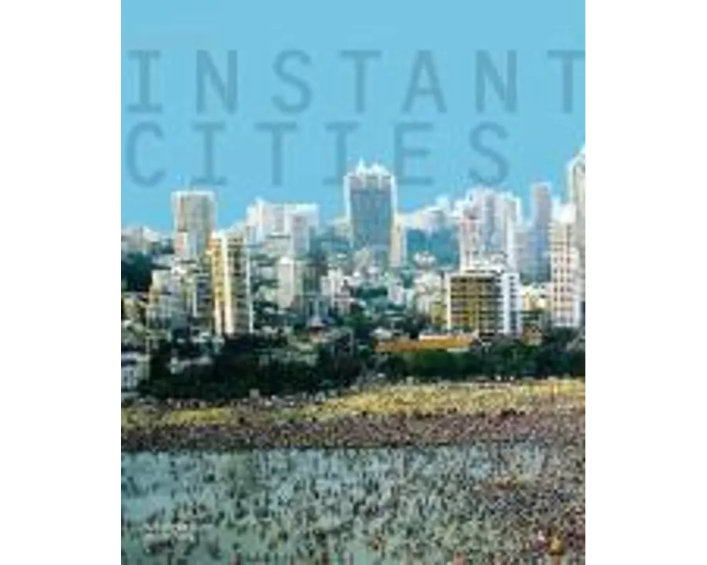 Instant Cities