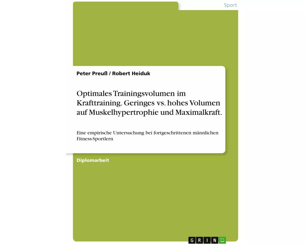 Optimales Trainingsvolumen im Krafttraining. Geringes vs. hohes Volumen auf Muskelhypertrophie und Maximalkraft