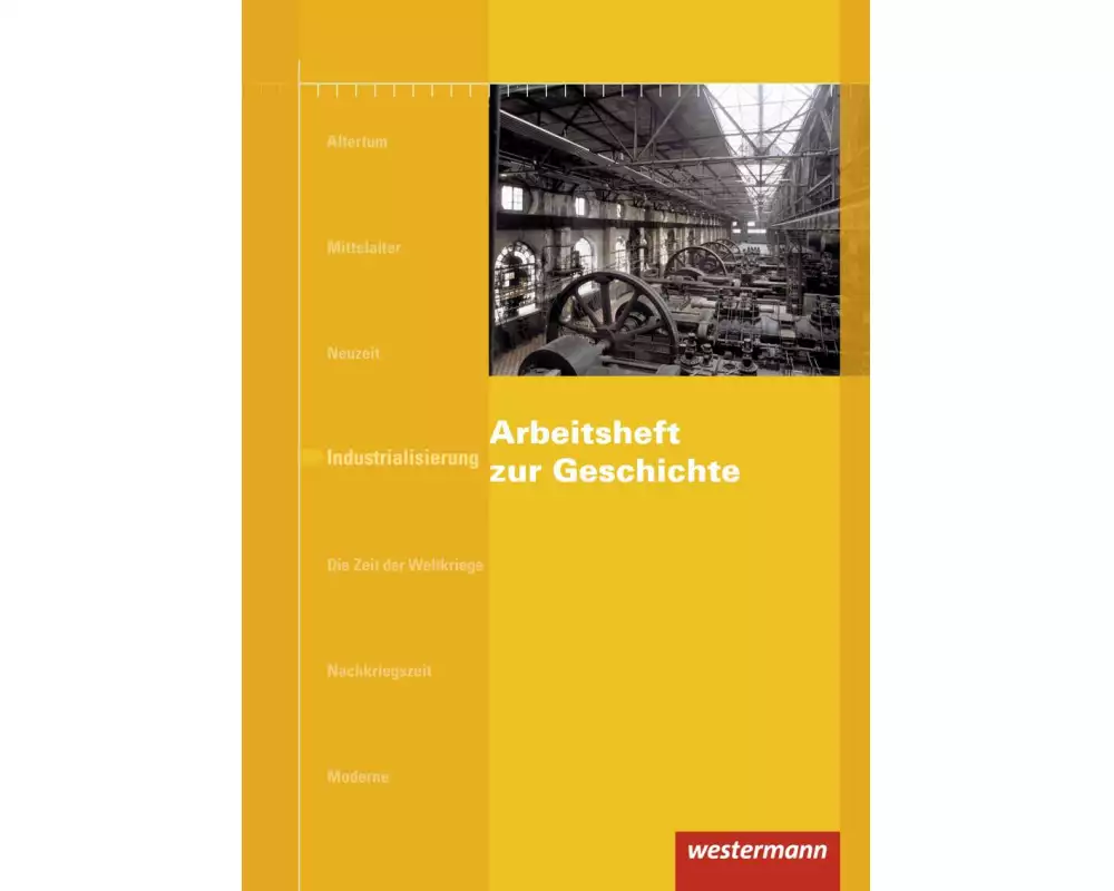 Arbeitshefte zur Geschichte. Industrialisierung