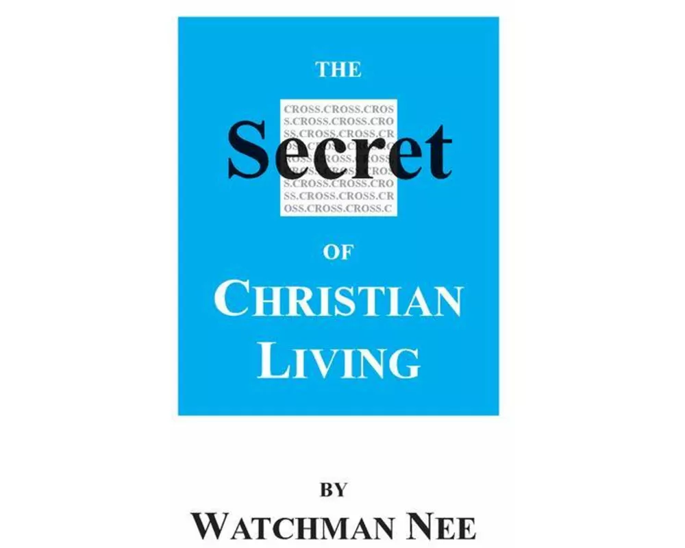 The Secret of Christian Living