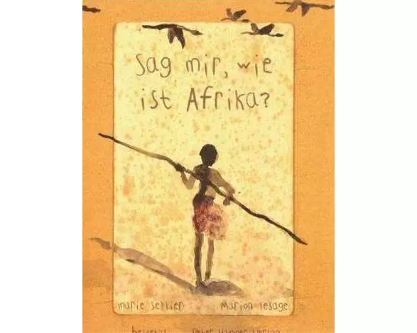 Sag mir, wie ist Afrika?