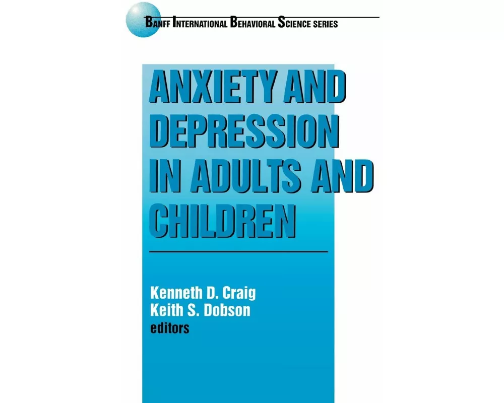 Anxiety and Depression in Adults and Children