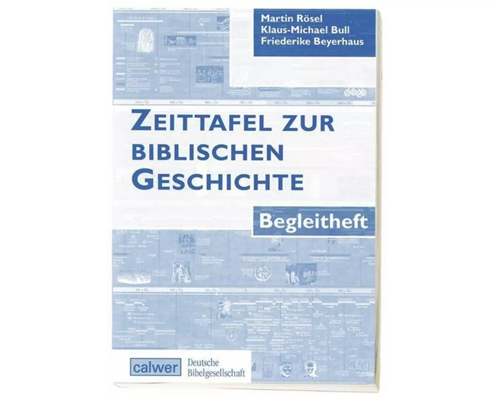 Zeittafel zur biblischen Geschichte und Begleitheft