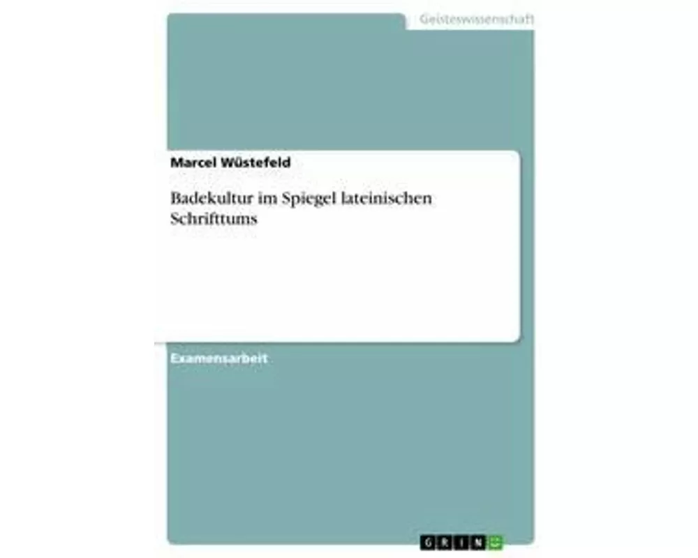 Badekultur im Spiegel lateinischen Schrifttums