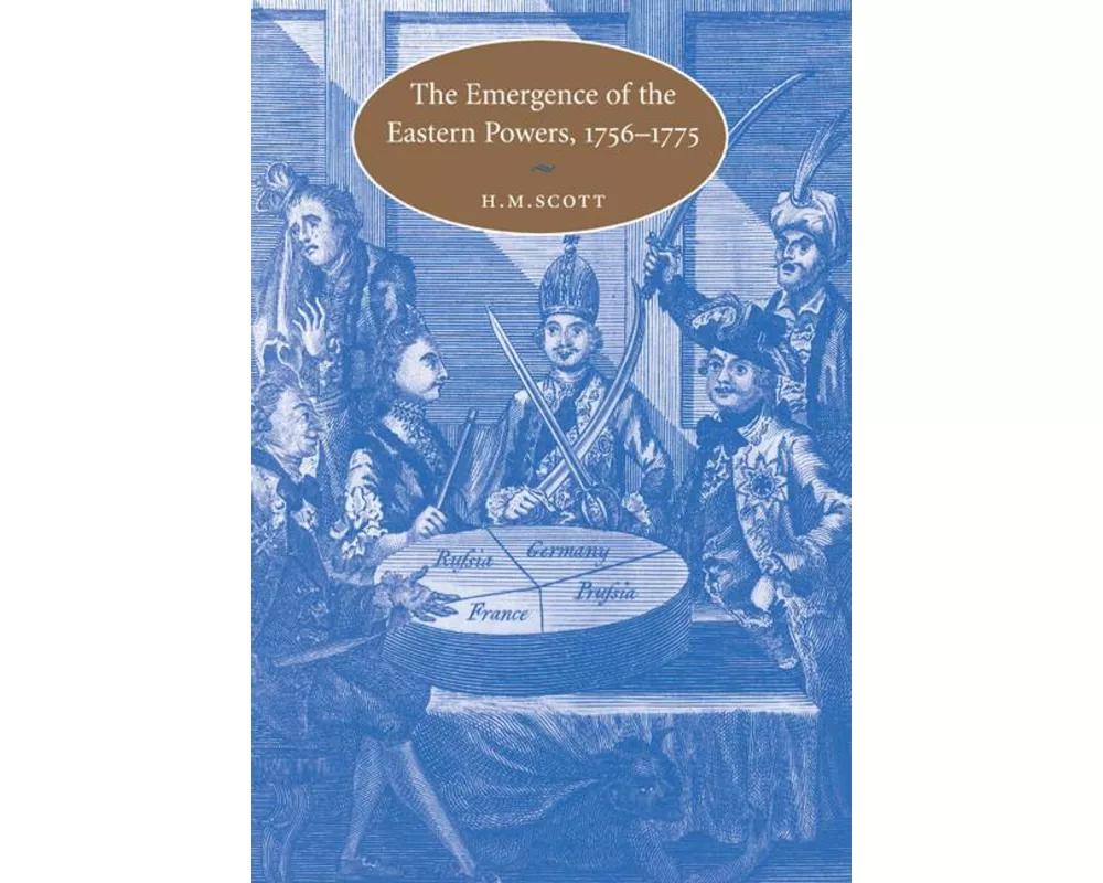 The Emergence of the Eastern Powers, 1756–1775