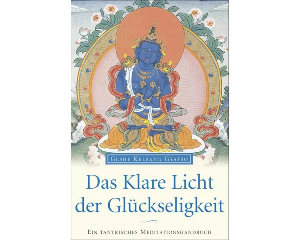 Das klare Licht der Glückseligkeit
