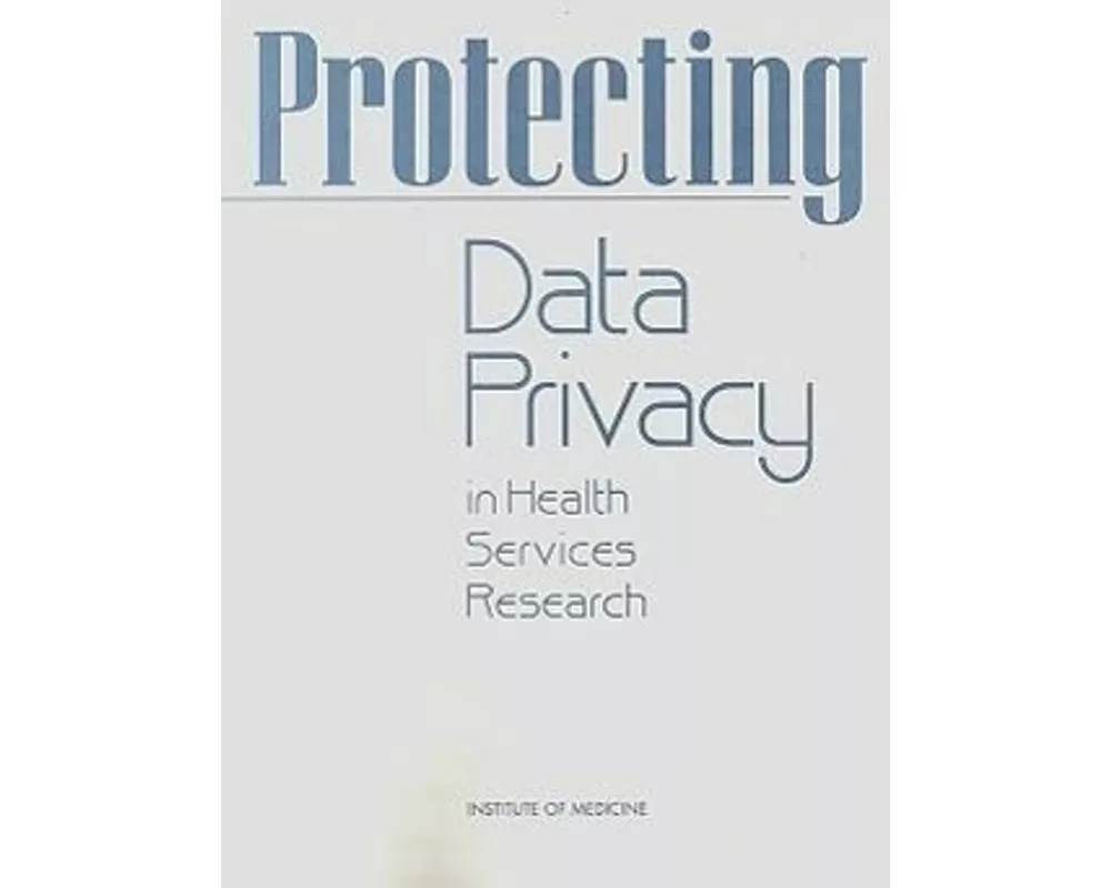 Protecting Data Privacy in Health Services Research