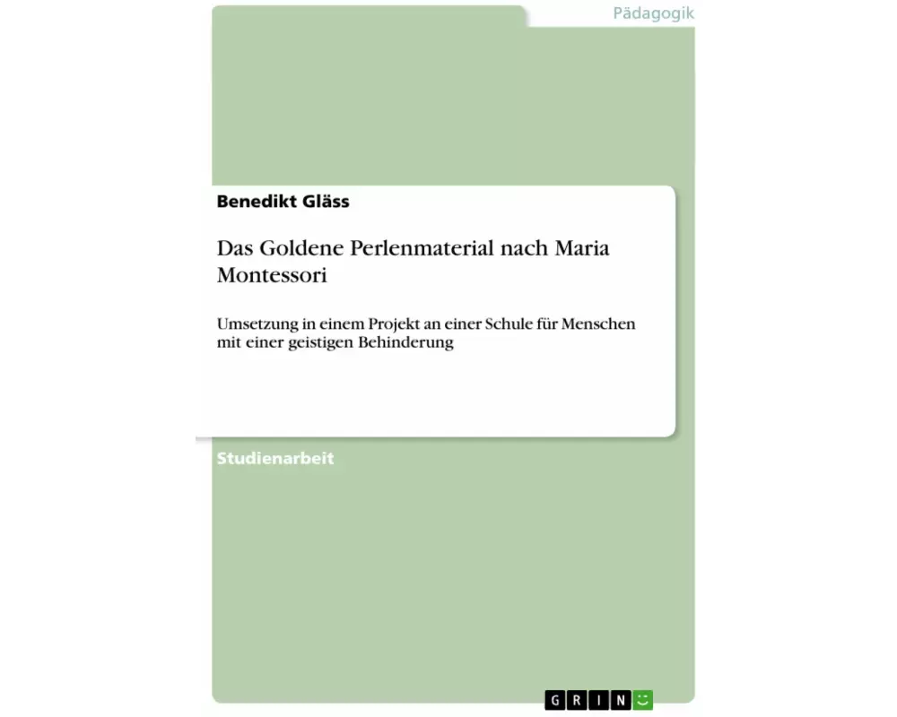 Das Goldene Perlenmaterial nach Maria Montessori