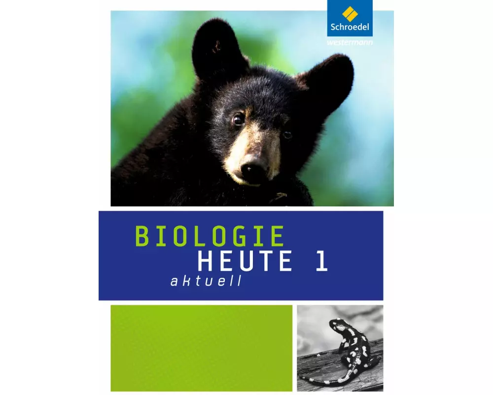 Biologie heute aktuell - Ausgabe 2011 für Realschulen in Nordrhein-Westfalen