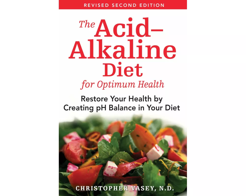 The Acid-Alkaline Diet for Optimum Health