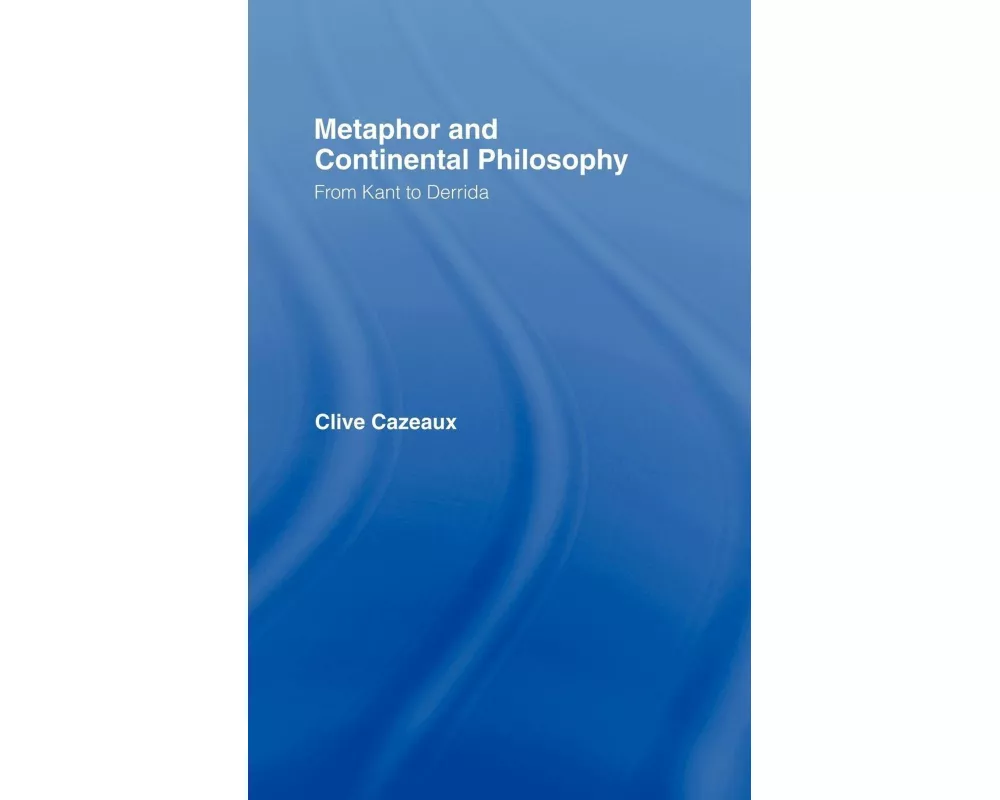 Metaphor and Continental Philosophy
