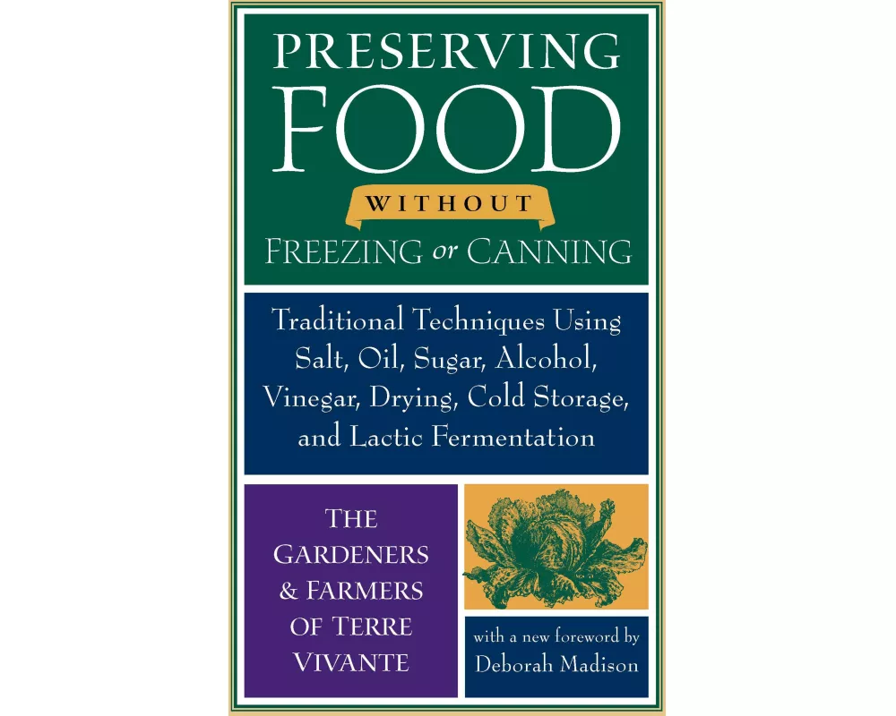 Preserving Food Without Freezing or Canning