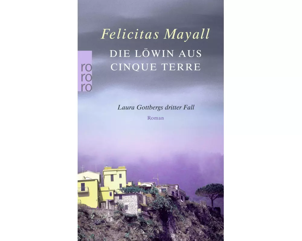 Die Löwin aus Cinque Terre: Laura Gottbergs dritter Fall