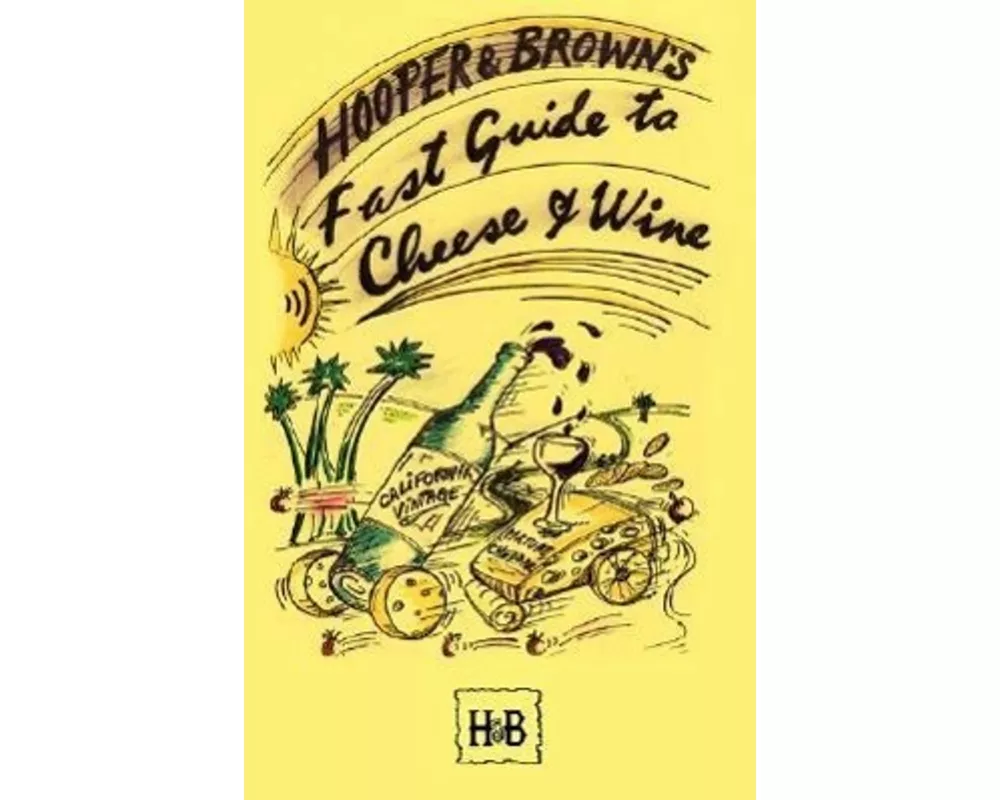 Hooper and Brown's Fast Guide To Cheese And Wine