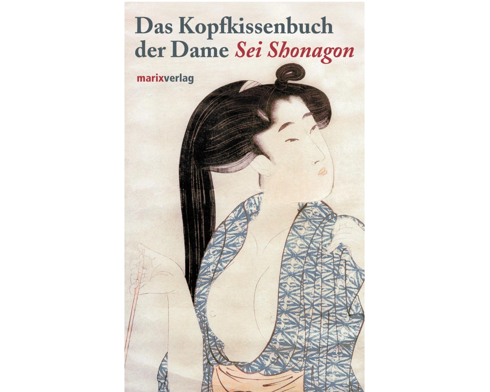 Das Kopfkissenbuch der Dame Sei Shonagon
