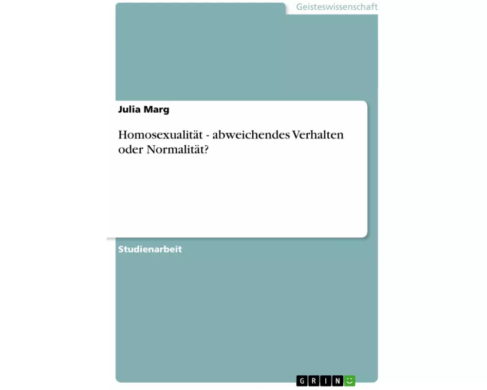 Homosexualität - abweichendes Verhalten oder Normalität?