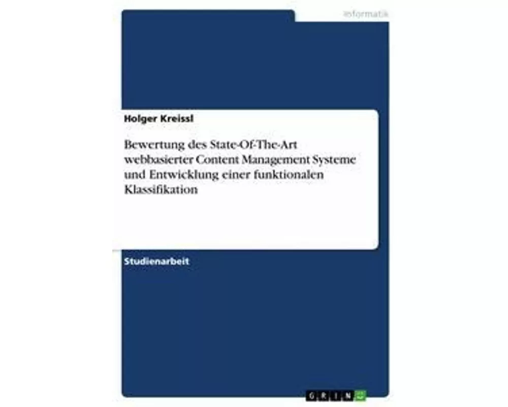 Bewertung des State-Of-The-Art webbasierter Content Management Systeme und Entwicklung einer funktionalen Klassifikation