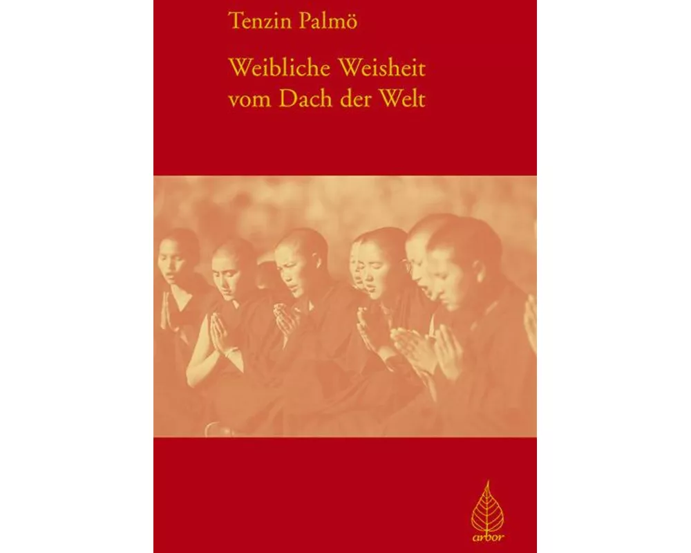 Weibliche Weisheit vom Dach der Welt