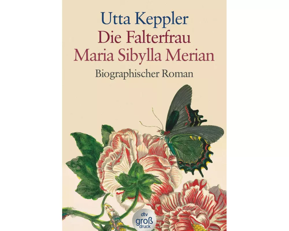 Die Falterfrau. Maria Sibylla Merian