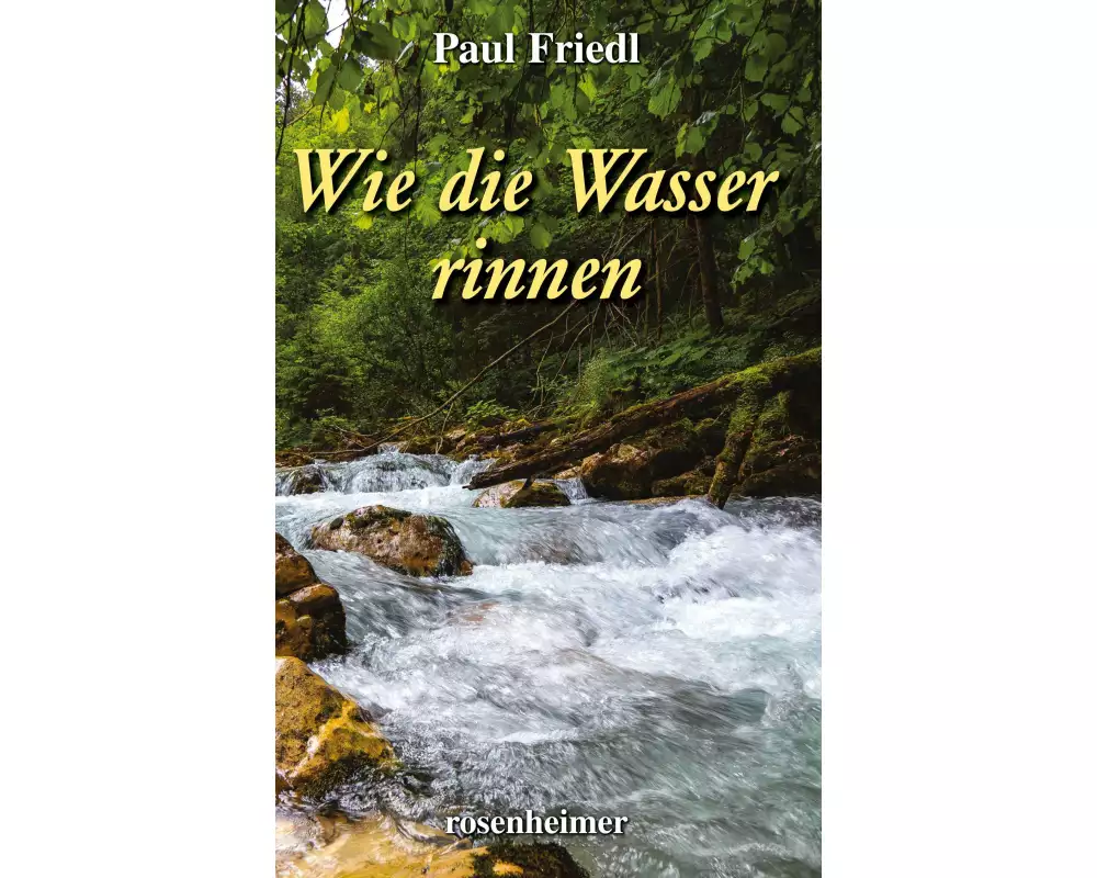 Wie die Wasser rinnen