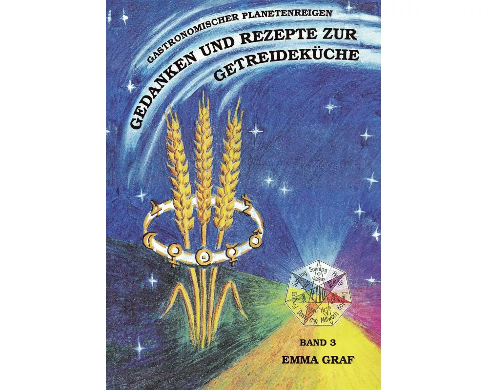 Emma Graf Band 3 - Gedanken und Rezepte zur Getreideküche