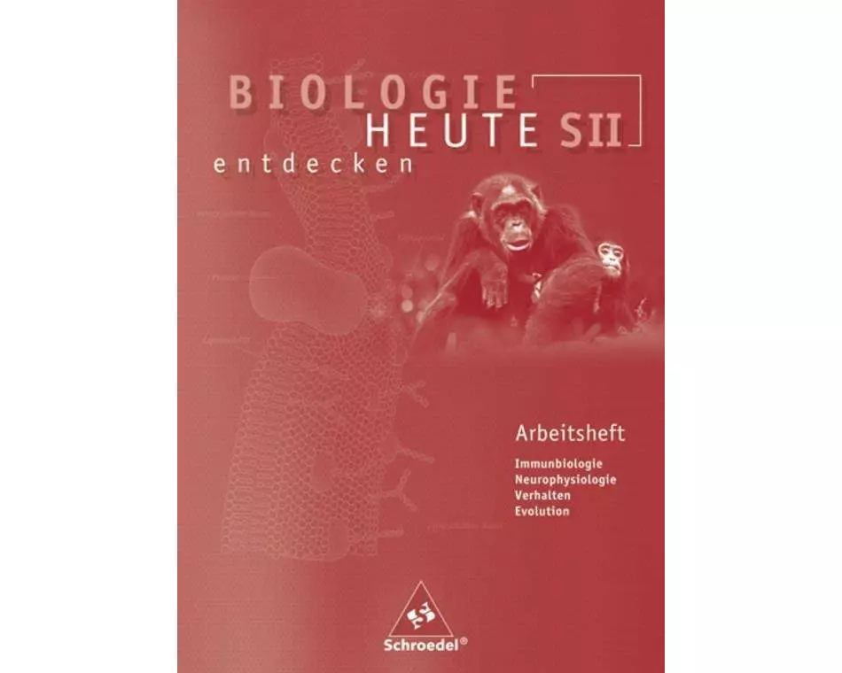 Biologie heute entdecken SII - Arbeitshefte