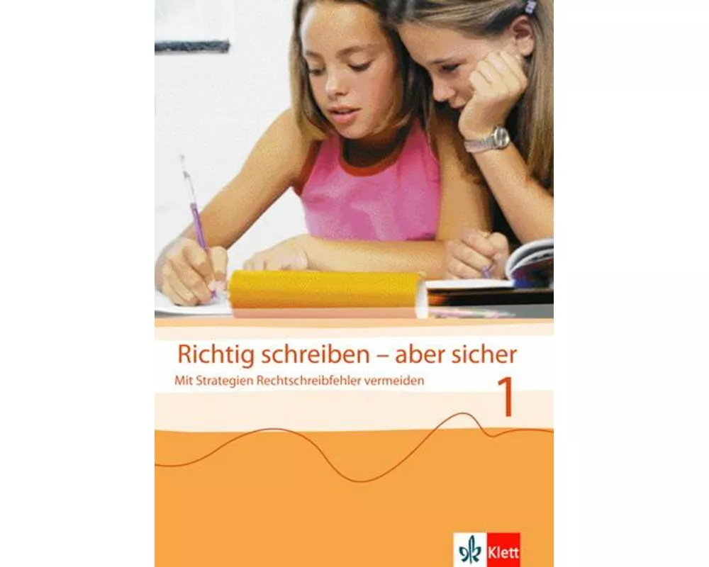 Richtig schreiben - aber sicher 1. Übungsheft. Klasse 5/6