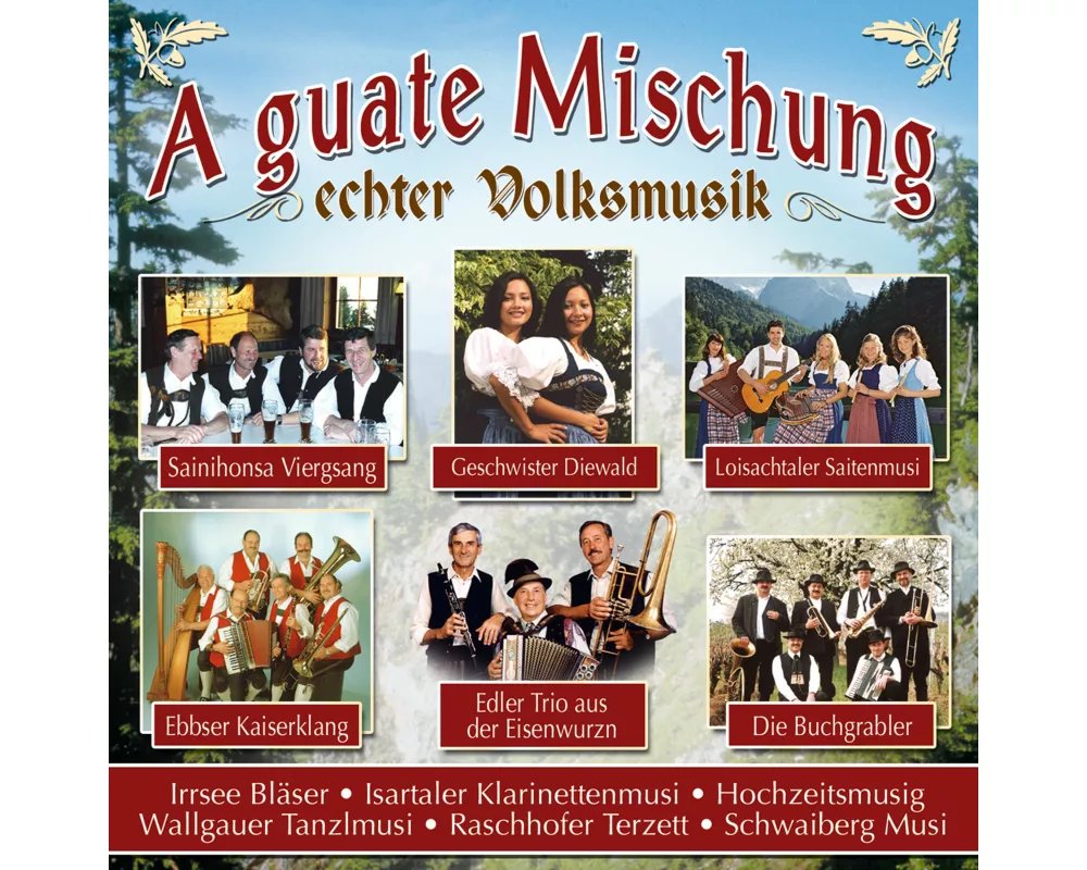 A guate Mischung echter Volksmusik