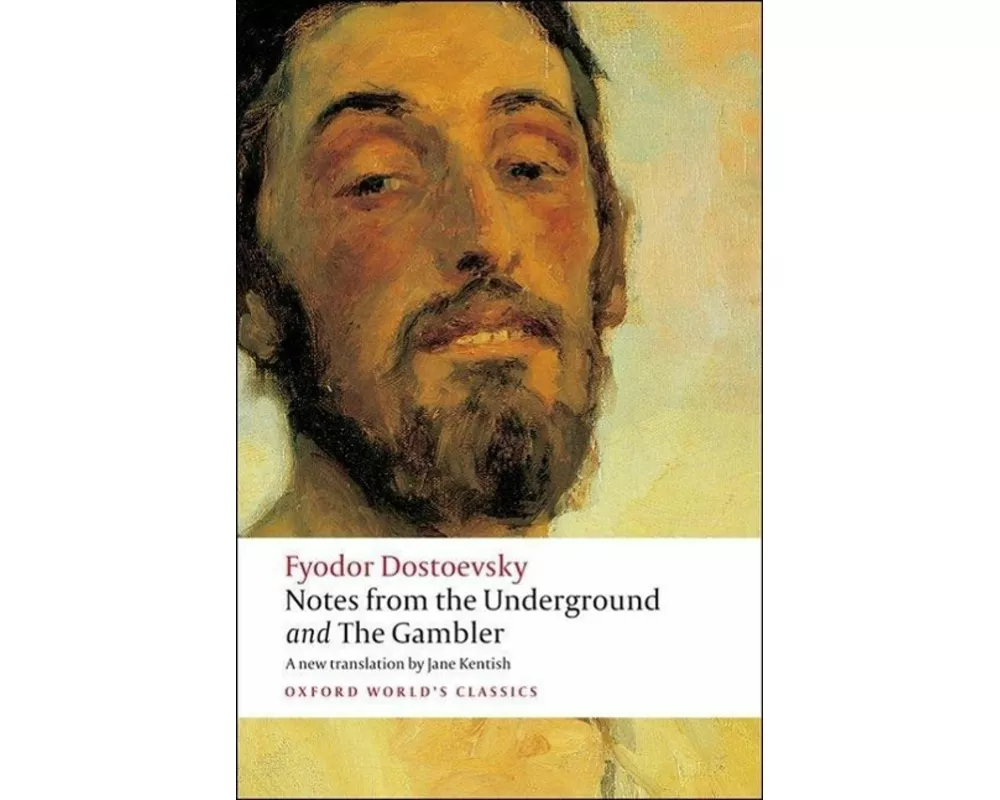 Notes from the Underground, and the Gambler