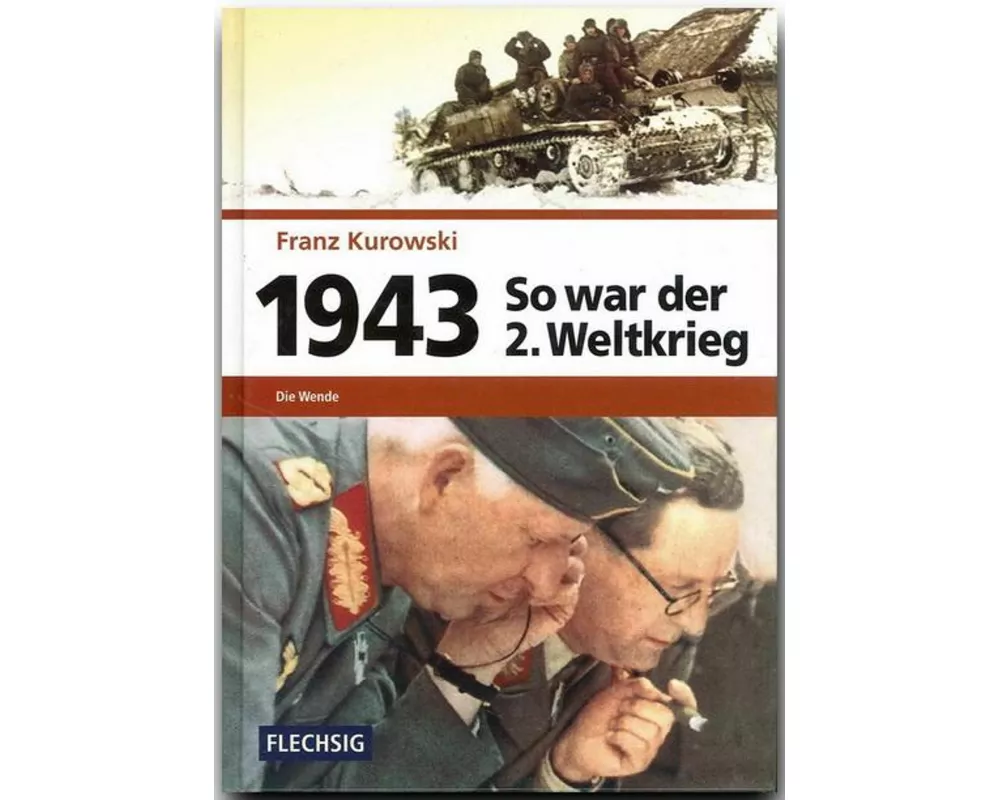 So war der 2. Weltkrieg 1943