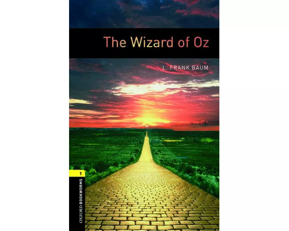 Oxford Bookworms Library: Level 1:: The Wizard of Oz
