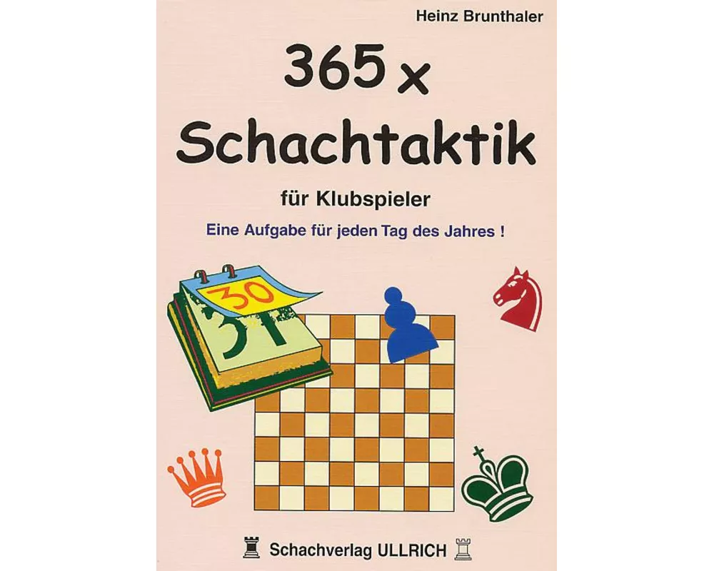 365 x Schachtaktik für Klubspieler