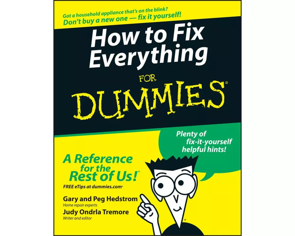 How to Fix Everything For Dummies