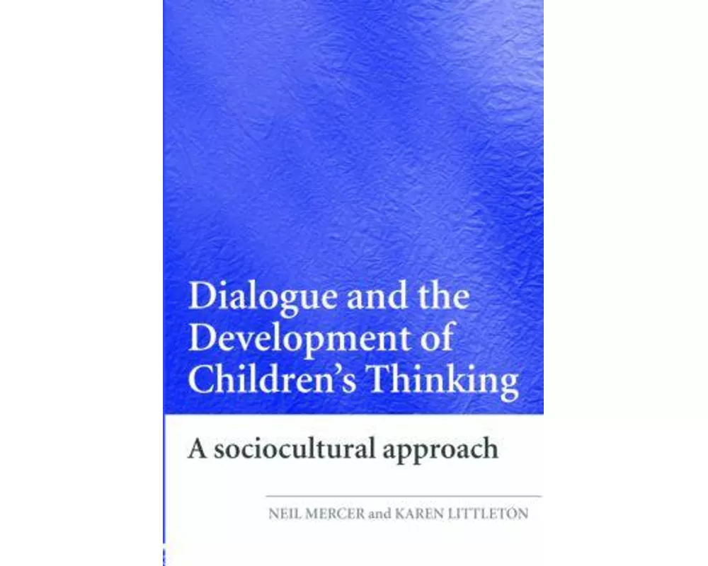 Dialogue and the Development of Children's Thinking