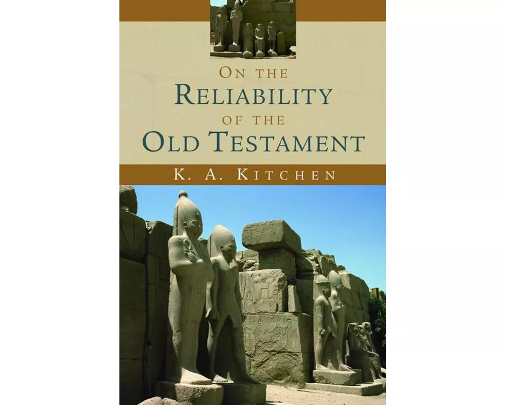 On the Reliability of the Old Testament