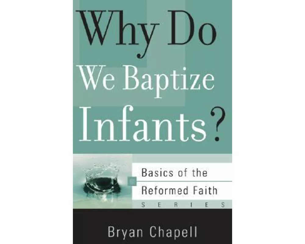 Why Do We Baptize Infants?