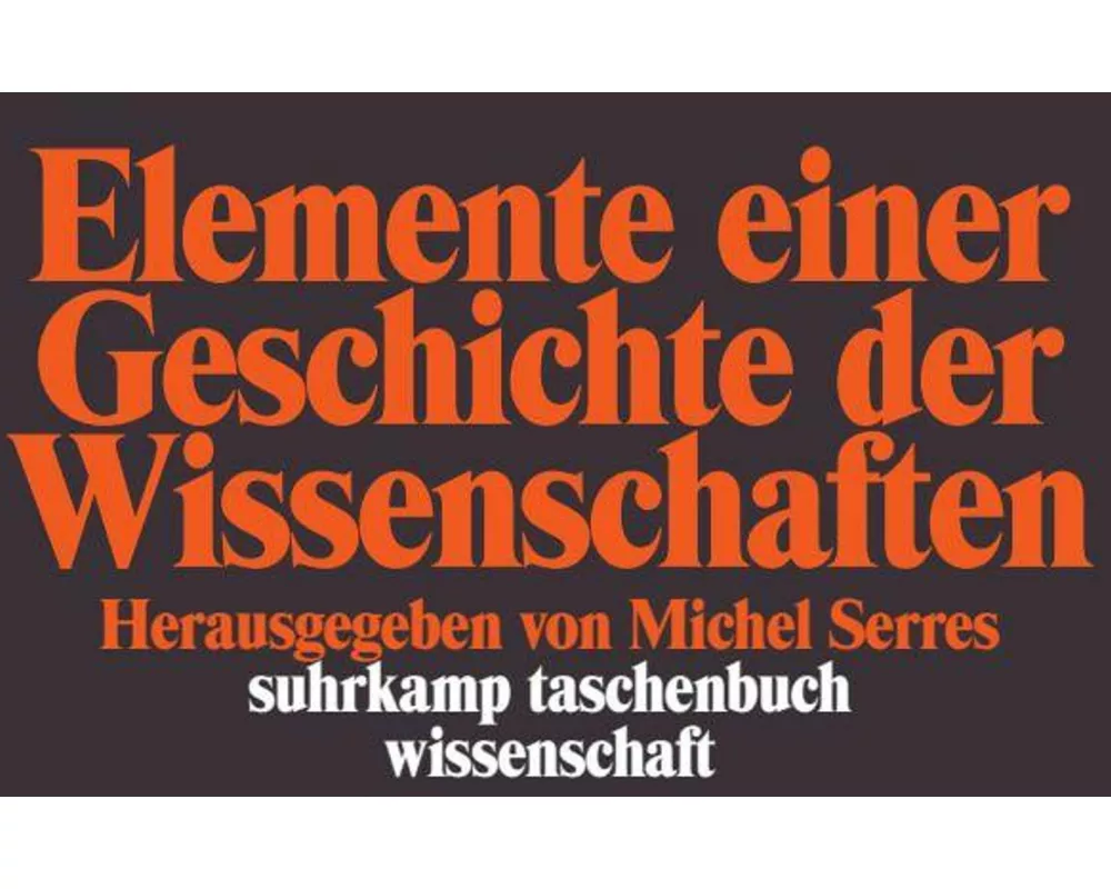 Elemente einer Geschichte der Wissenschaften