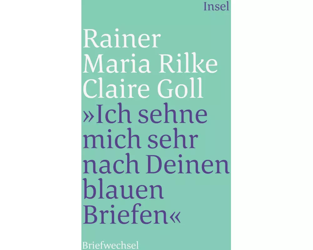 »Ich sehne mich sehr nach Deinen blauen Briefen«