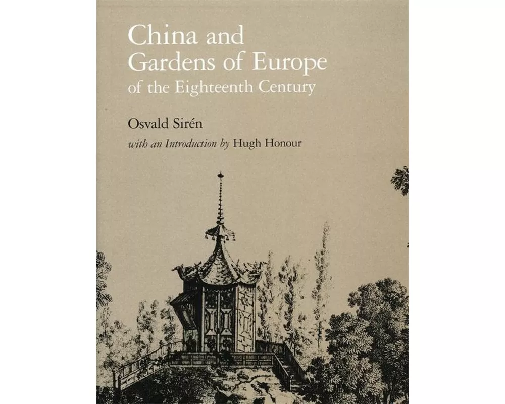 China and Gardens of Europe of the Eighteenth Century